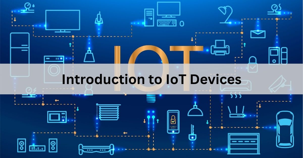 Introduction to IoT Devices