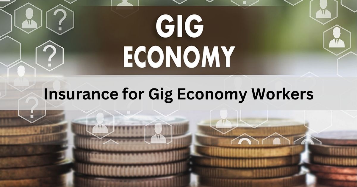 Insurance for Gig Economy Workers