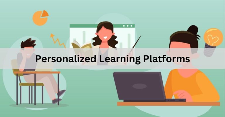 Personalized Learning Platforms – Revolutionizing Education for Individual Success!