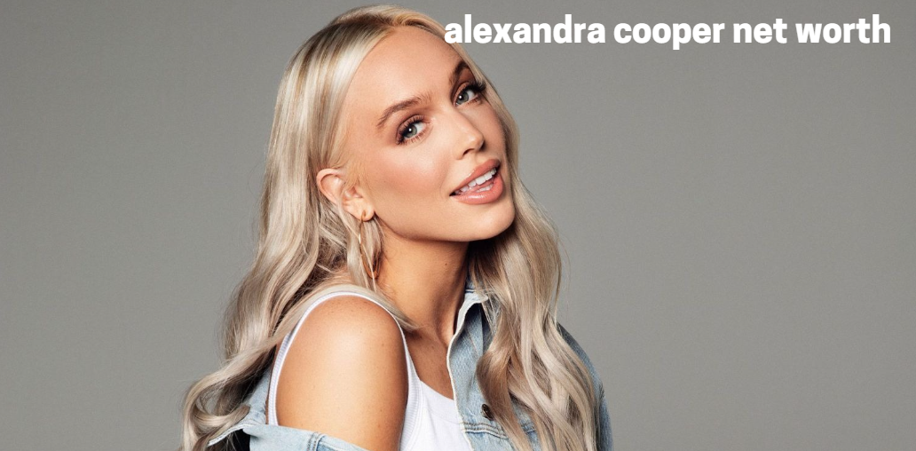 alexandra cooper net worth