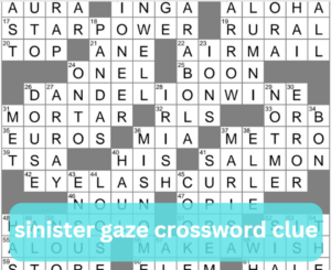 Sinister Gaze Crossword Clue