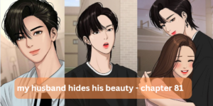 My Husband Hides His Beauty - Chapter 81