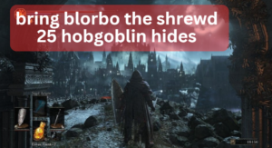 bring blorbo the shrewd 25 hobgoblin hides