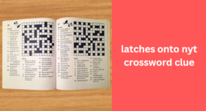 latches onto nyt crossword clue