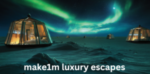 make1m luxury escapes