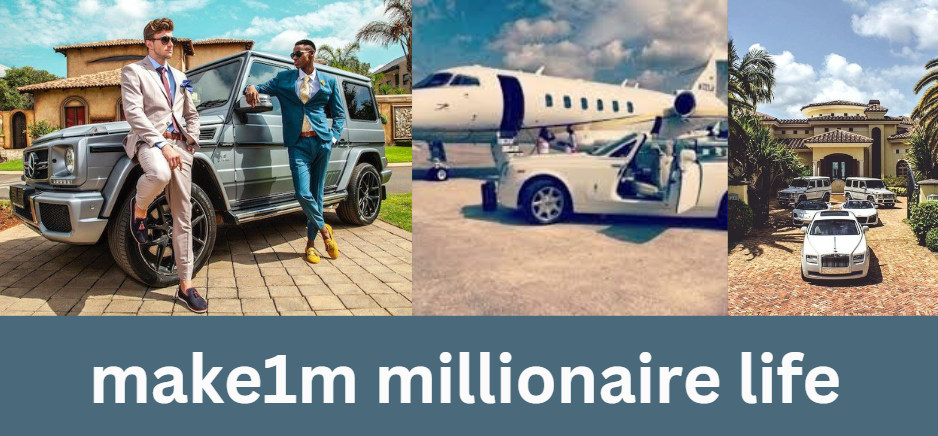 make1m millionaire life