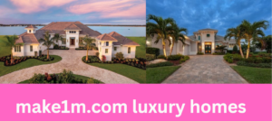 make1m.com luxury homes