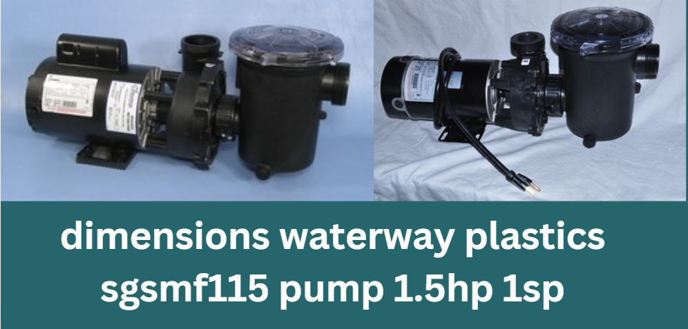 dimensions waterway plastics sgsmf115 pump 1.5hp 1sp