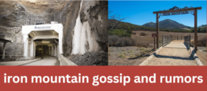 iron mountain gossip and rumors