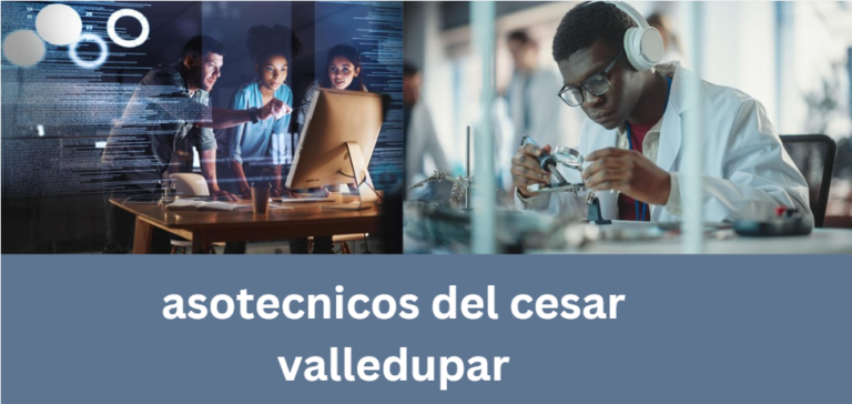 A Comprehensive Guide to Asotecnicos del Cesar Valledupar: Empowering Technical Education and Professional Development