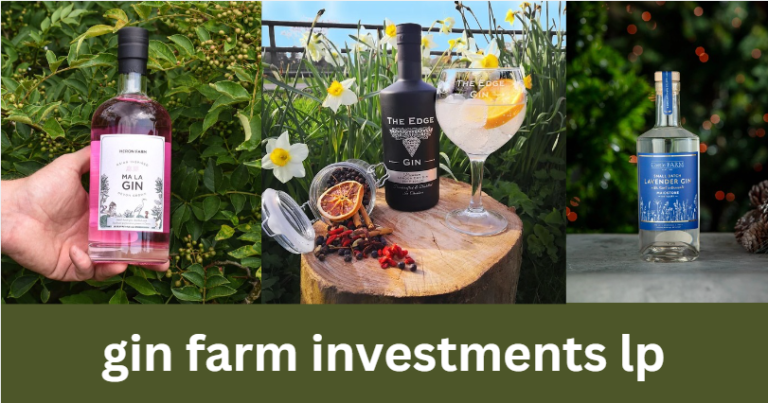 Gin Farm Investments LP: Your Comprehensive Guide to Strategic Investment and Sustainable Growth