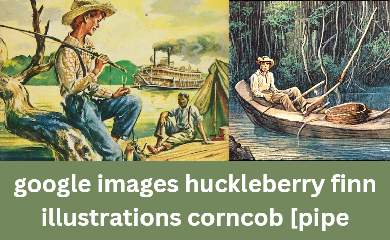 google images huckleberry finn illustrations corncob [pipe