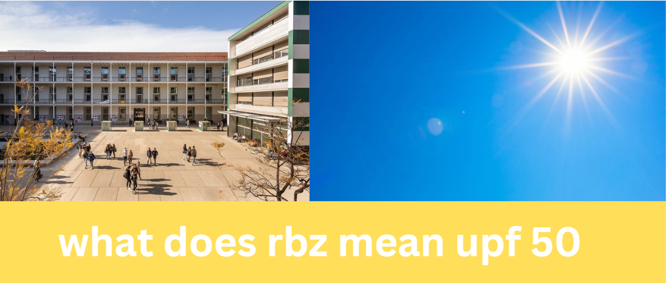 what does rbz mean upf 50