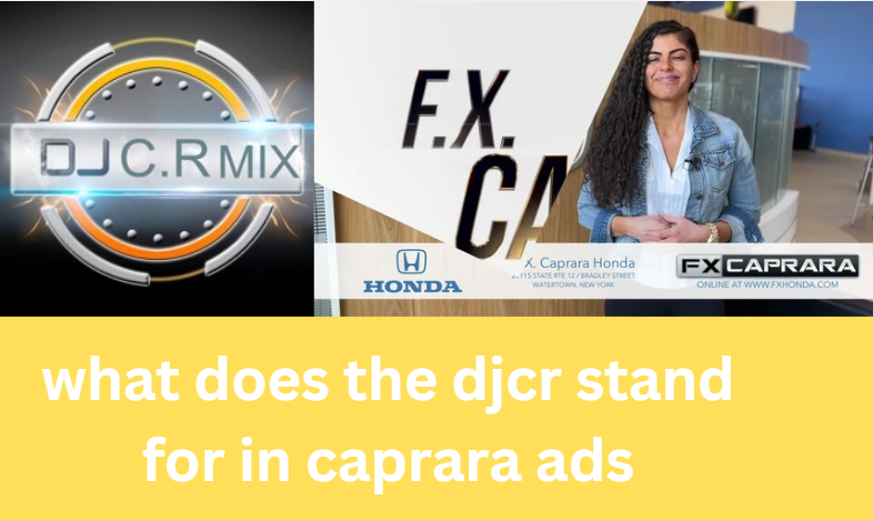 what does the djcr stand for in caprara ads