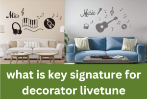 what is key signature for decorator livetune