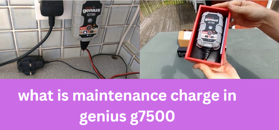 what is maintenance charge in genius g7500