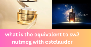 What Is the Equivalent to SW2 Nutmeg with Estee Lauder? A Comprehensive Guide