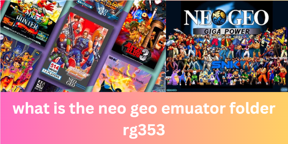 what is the neo geo emuator folder rg353