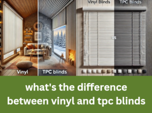 what's the difference between vinyl and tpc blinds